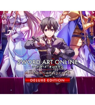 SWORD ART ONLINE Alicization Lycoris Deluxe Edition Steam Key 